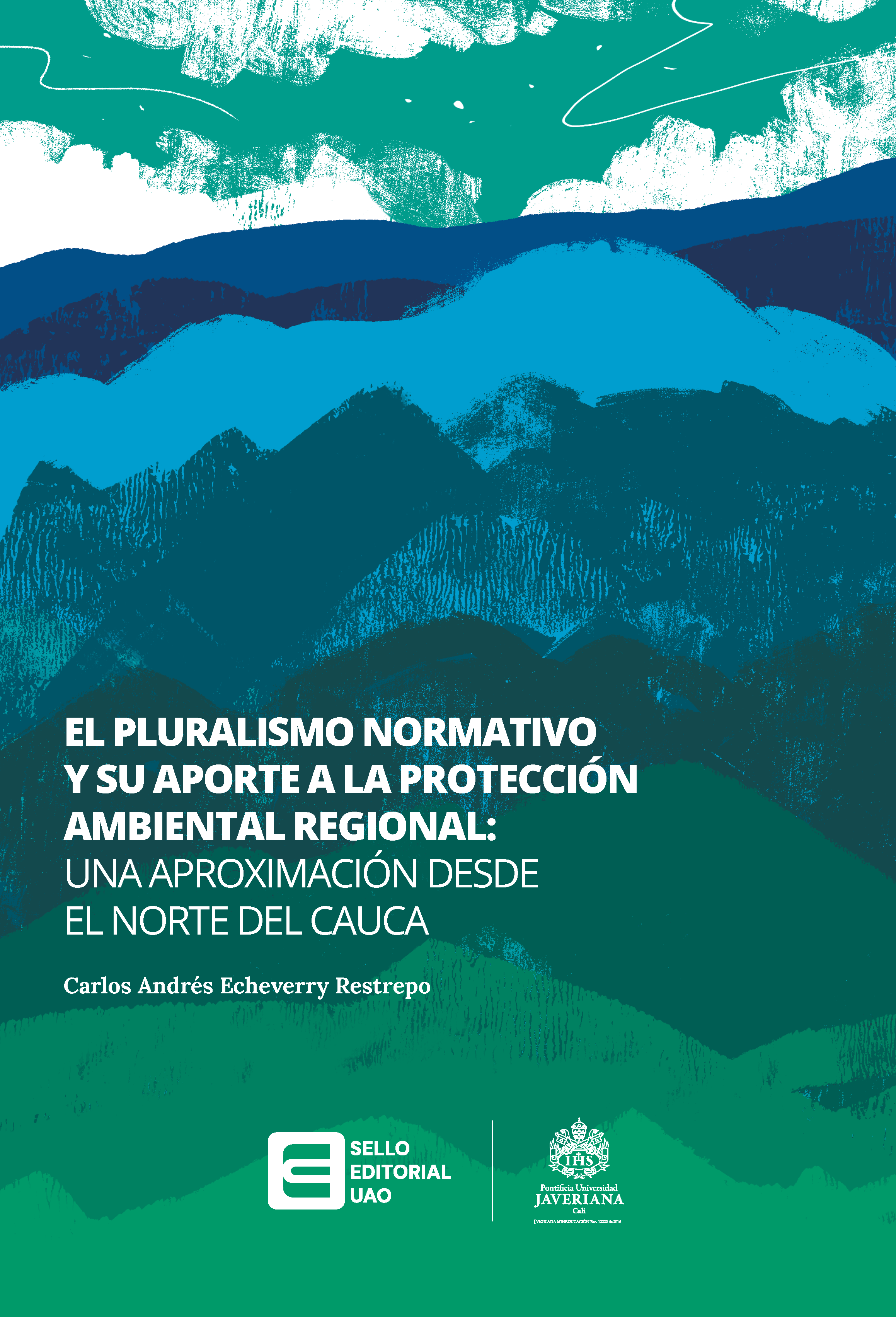 Portada El pluralismo normativo y su aporte a la protección ambiental regional