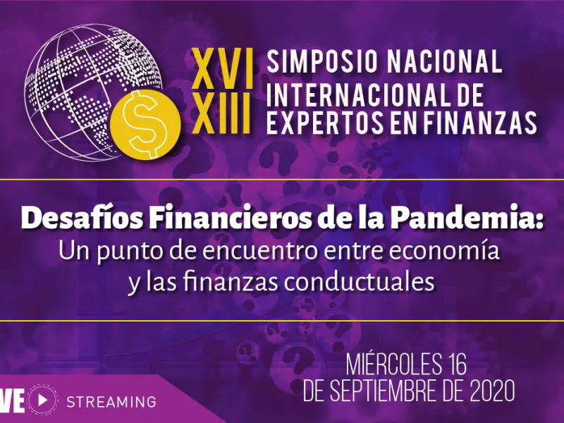 Simposio Nacional e Internacional de Expertos en Finanzas Simposio Nacional e Internacional de Expertos en Finanzas